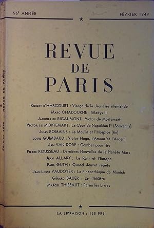 La revue de Paris, février 1949. Robert d'Harcourt, Marc Chadourne, Jacques de Ricaumont, Jules R...