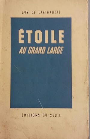 Seller image for Etoile au grand large. Suivi du chant du vieux pays. for sale by Librairie Et Ctera (et caetera) - Sophie Rosire