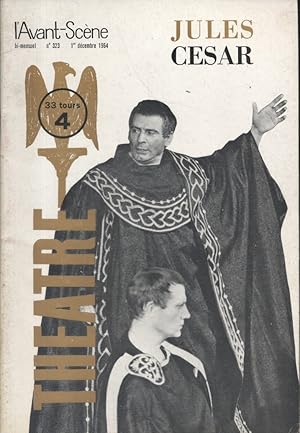 L'Avant-scène théâtre N° 323 : Jules César de Shakespeare adapté par Maurice Clavel. Suivi de La ...