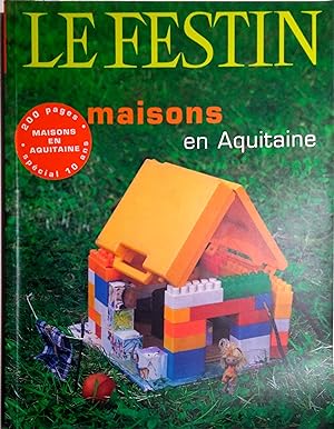 Revue le Festin N° 31/32 : Maisons en Aquitaine. Revue des patrimoines, des paysages et de la cré...
