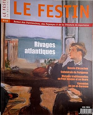Revue le Festin N° 50. Revue des patrimoines, des paysages et de la création en Aquitaine. Juin 2...