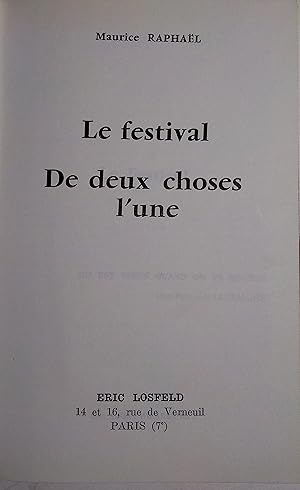 Imagen del vendedor de Le festival. Suivi de De deux choses l'une. a la venta por Librairie Et Ctera (et caetera) - Sophie Rosire