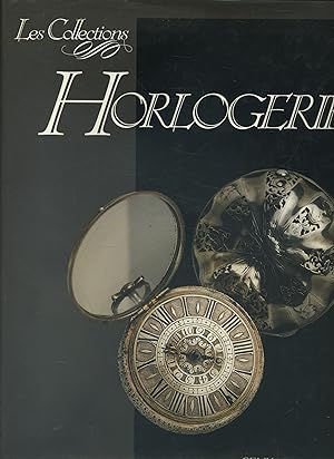 Seller image for Horlogerie. for sale by Librairie Et Ctera (et caetera) - Sophie Rosire