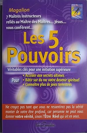 Les 5 pouvoirs. Véritables clés pour une initiation supérieure.