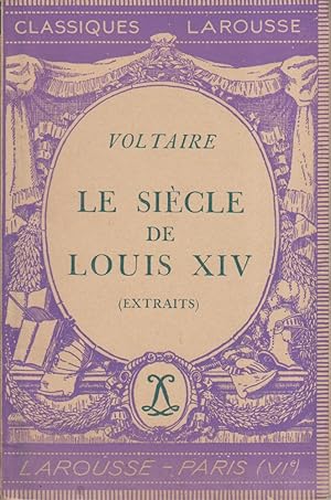 Image du vendeur pour Le sicle de Louis XIV. (Extraits). Notice biographique, notice historique et littraire, notes explicatives, jugements, questionnaire et sujets de devoirs par Roger Petit. mis en vente par Librairie Et Ctera (et caetera) - Sophie Rosire