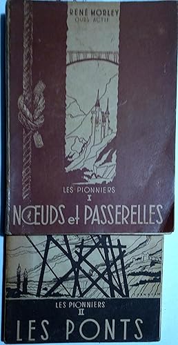 Les pionniers : Tome 1 - Nuds et passerelles (dessins d'Annette Morley, ourson timide). Tome 2 -...