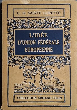 Bild des Verkufers fr L'ide d'union fdrale europenne. zum Verkauf von Librairie Et Ctera (et caetera) - Sophie Rosire