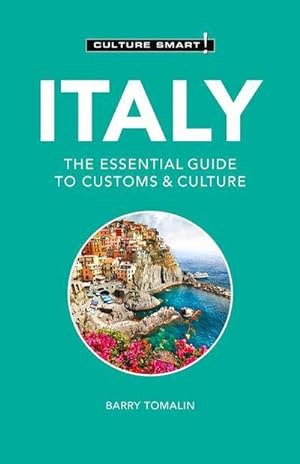 Bild des Verkufers fr Italy - Culture Smart! : The Essential Guide to Customs & Culture zum Verkauf von Smartbuy