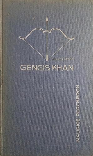Sur les pas de Gengis Khan.