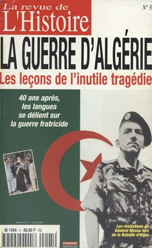 La guerre d'Algérie, les leçons de l'inutile tragédie.