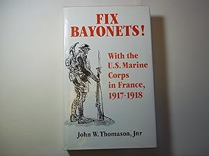 Seller image for Fix bayonets!: With the U.S. Marine Corps in France, 1917-1918 for sale by Carmarthenshire Rare Books