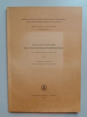 Bild des Verkufers fr Le Latin Vulgaire des Inscriptions Pompiennes (Pompeiennes). Troisime (Troisieme) dition (Edition) Argumente (Argumentee). Abhandlungen der Deutschen Akademie der Wissenschaften zu Berlin. Klasse fr Sprachen, Literatur und Kunst, Jahrgang 1958, Nr. 3. zum Verkauf von Wissenschaftliches Antiquariat Zorn