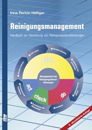 Immagine del venditore per Reinigungsmanagement : Handbuch zur Planung und Gestaltung von Reinigungsdienstleistungen venduto da AHA-BUCH GmbH