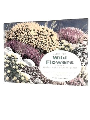 Seller image for Album for Wild Flowers Brooke Bond Picture Cards - Series 2 for sale by World of Rare Books