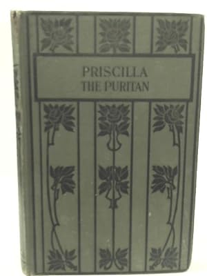 Bild des Verkufers fr Priscilla the Puritan zum Verkauf von World of Rare Books