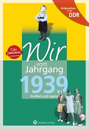 Bild des Verkufers fr Aufgewachsen in der DDR - Wir vom Jahrgang 1939 - Kindheit und Jugend : Kindheit und Jugend zum Verkauf von Smartbuy