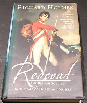 Imagen del vendedor de Redcoat: The British Soldier in the age of Horse and Musket. a la venta por powellbooks Somerset UK.