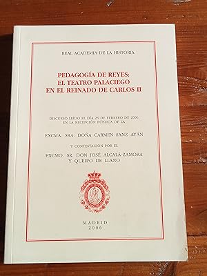 PEDAGOGÍA DE REYES: EL TEATRO PALACIEGO EN EL REINADO DE CARLOS II