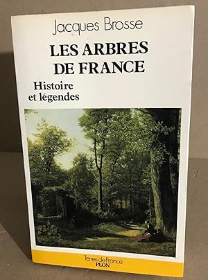 Arbres de France histoire et légendes