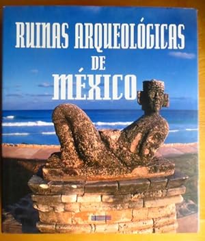 Imagen del vendedor de Ruinas Arqueologicas De Mexico/ Archeological Ruins of Mexico (Spanish Edition) a la venta por Antiquariat Blschke