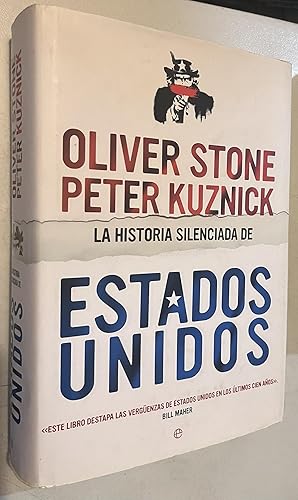 La historia silenciada de Estados Unidos: Una visión crítica de la política nortamericana del últ...