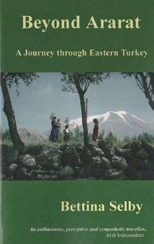 Bild des Verkufers fr Beyond Ararat: A Journey Through Eastern Turkey zum Verkauf von WeBuyBooks