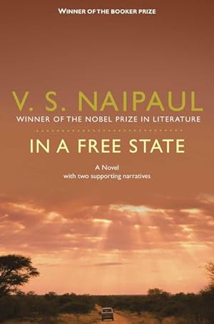 Seller image for In a Free State : A Novel with Two Supporting Narratives for sale by Smartbuy