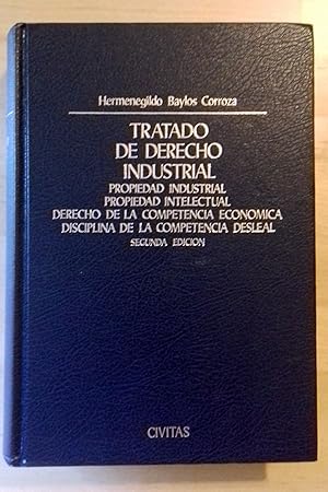 TRATADO DE DERECHO INDUSTRIAL. PROPIEDAD INDUSTRIAL. PROPIEDAD INTELECTUAL. DERECHO DE LA COMPETE...