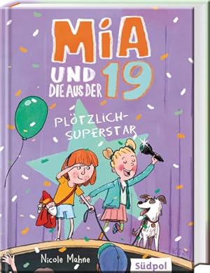 Bild des Verkufers fr Mia und die aus der 19 - Pltzlich Superstar : Lustig und herzerwrmend: Kinderbuch fr Jungen und Mdchen ab 8 Jahre zum Verkauf von Smartbuy