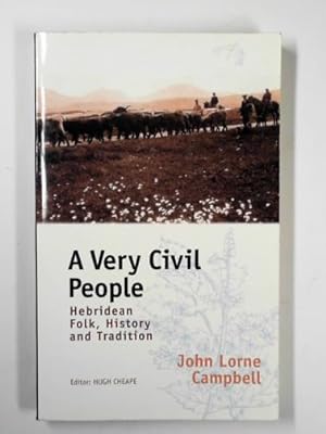 Imagen del vendedor de A very civil people: Hebridean folk, history and tradition a la venta por Cotswold Internet Books