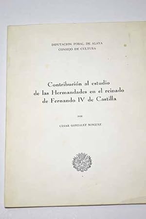Image du vendeur pour Contribucin al estudio de las Hermandades en el reinado de Fernando IV de Castilla mis en vente par Alcan Libros
