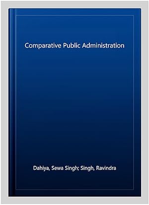 Seller image for Comparative Public Administration for sale by GreatBookPrices