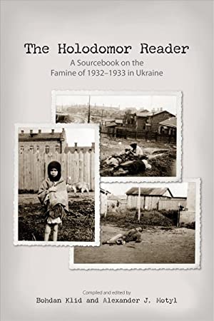Seller image for Holodomor Reader. A Sourcebook on the Famine of 1932-1933 in Ukraine for sale by Libros Tobal