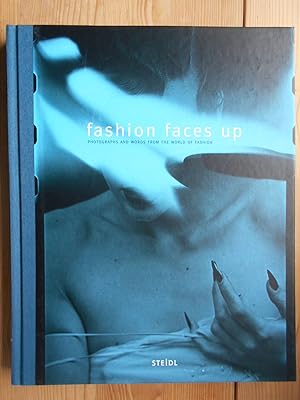 Seller image for Fashion faces up : photographs and words from the world of fashion. for sale by Antiquariat Rohde