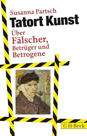 Seller image for Tatort Kunst : ber Flscher, Betrger und Betrogene for sale by Smartbuy