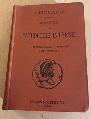 Manuel de pathologie interne / tome 2 : appareil digestif-péritoine -foie-pancréas