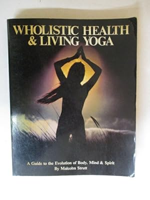 Wholistic Health and Living Yoga