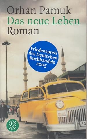 Bild des Verkufers fr Das neue Leben : Roman. Aus dem Trk. von Ingrid Iren / Fischer ; 14561 zum Verkauf von Allguer Online Antiquariat