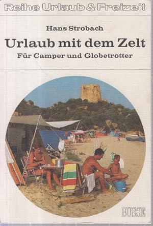 Seller image for Urlaub mit dem Zelt - Fr Camper und Globetrotter - Ausgabe 1971 - Reihe Urlaub & [und] Freizeit for sale by Allguer Online Antiquariat