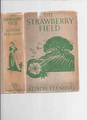 The Strawberry Field ---by Alison Fleming (author of Christina Strang )