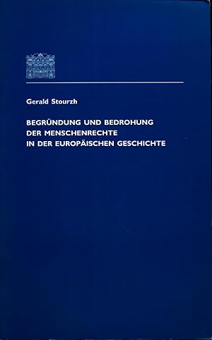 Bild des Verkufers fr Begrndung und Bedrohung der Menschenrechte in der europischen Geschichte Vortrag im Rahmen der Feierlichen Sitzung der sterreichischen Akademie der Wissenschaften am 17. Mai 2000 zum Verkauf von avelibro OHG