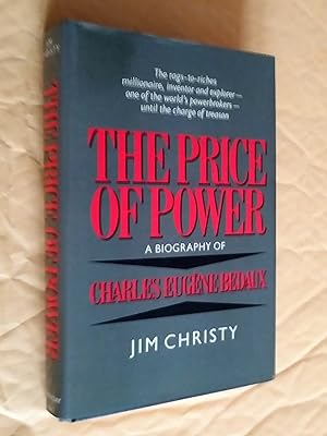 The Price of Power: A Biography of Charles Eugene Bedaux