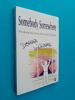 Somebody Somewhere: Breaking Free from the World of Autism