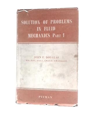 Bild des Verkufers fr Solution of Problems in Fluid Mechanics Part One zum Verkauf von World of Rare Books