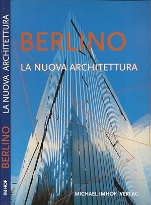 Image du vendeur pour Berlino. La nuova architettura Guida agli edifici costruiti dal 1989 ad oggi mis en vente par Biblioteca di Babele