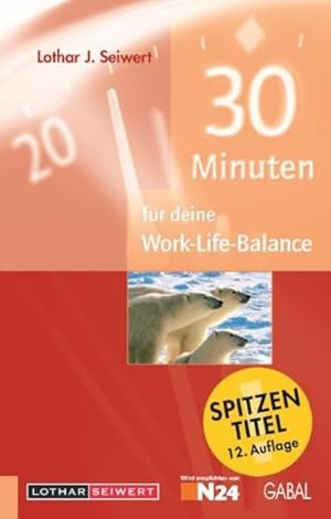 Bild des Verkufers fr 30 Minuten fr deine Work-Life-Balance zum Verkauf von Gerald Wollermann