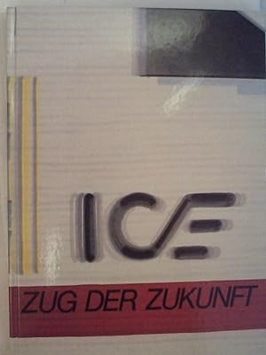 Seller image for ICE : Zug d. Zukunft. DB. Hrsg.: Theo Rahn . for sale by Antiquariat Johannes Hauschild