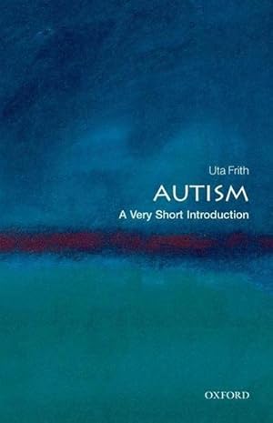 Bild des Verkufers fr Autism: A Very Short Introduction zum Verkauf von Smartbuy