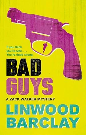 Bild des Verkufers fr Bad Guys : A Zack Walker Mystery #2 zum Verkauf von Smartbuy