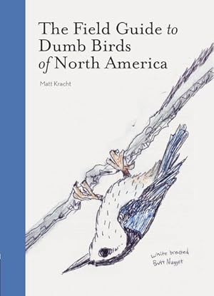 Bild des Verkufers fr The Field Guide to Dumb Birds of America zum Verkauf von Smartbuy